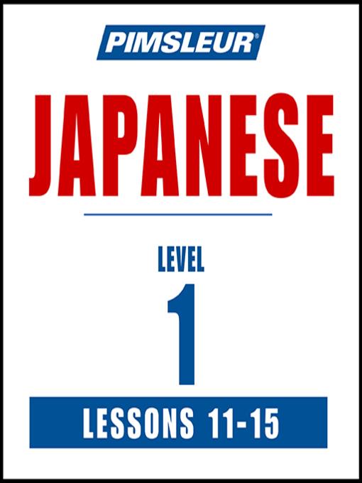 Pimsleur Japanese Level 1 Lessons 11-15 MP3