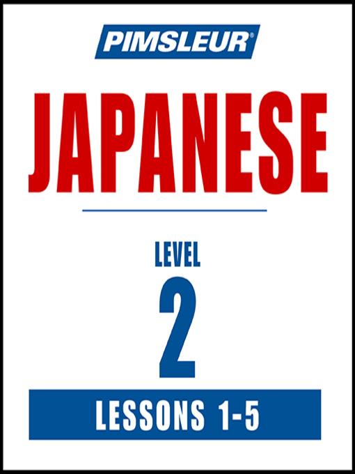 Pimsleur Japanese Level 2 Lessons 1-5 MP3