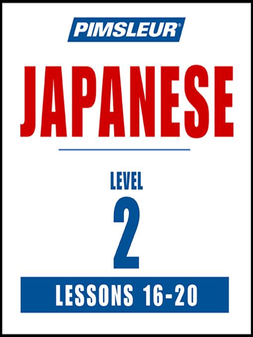 Pimsleur Japanese Level 2 Lessons 16-20 MP3