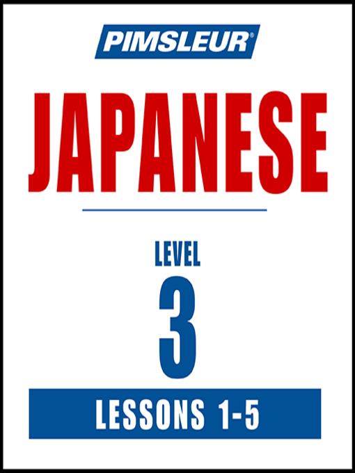 Pimsleur Japanese Level 3 Lessons 1-5 MP3