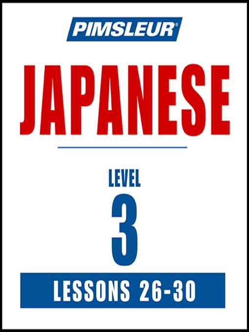 Pimsleur Japanese Level 3 Lessons 26-30 MP3