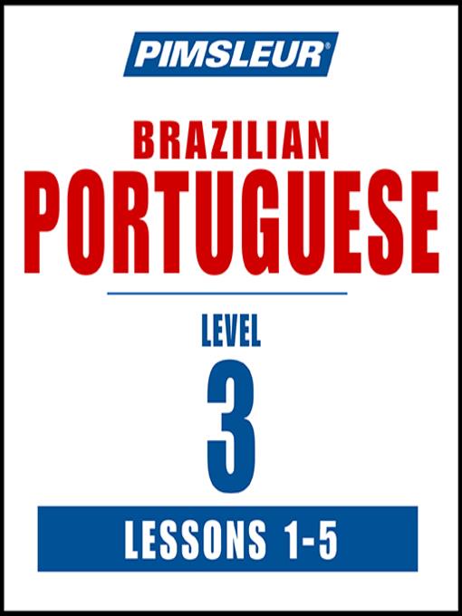 Pimsleur Portuguese (Brazilian) Level 3 Lessons 1-5 MP3