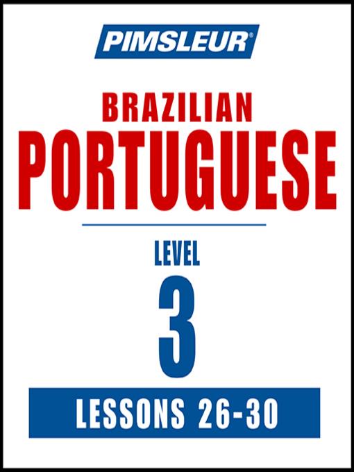 Pimsleur Portuguese (Brazilian) Level 3 Lessons 26-30 MP3