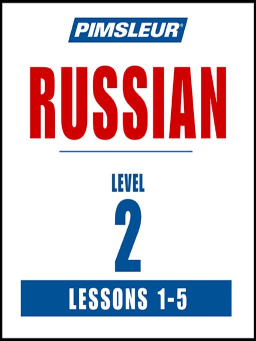 Pimsleur Russian Level 2 Lessons 1-5 MP3