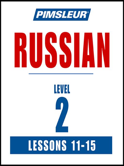 Pimsleur Russian Level 2 Lessons 11-15 MP3