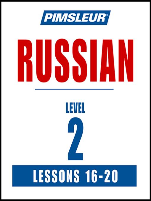 Pimsleur Russian Level 2 Lessons 16-20 MP3