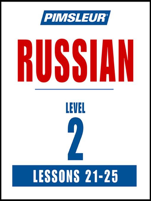 Pimsleur Russian Level 2 Lessons 21-25 MP3