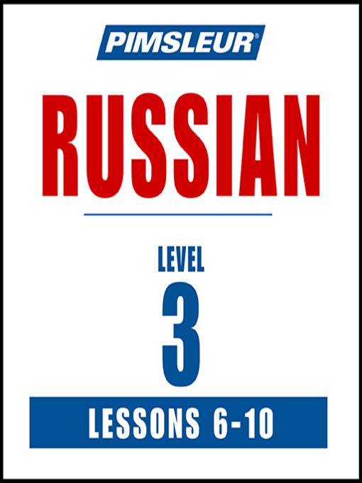 Pimsleur Russian Level 3 Lessons 6-10 MP3