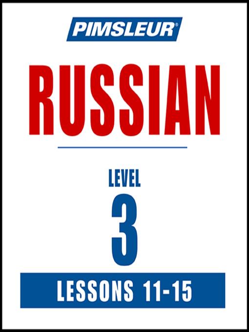 Pimsleur Russian Level 3 Lessons 11-15 MP3