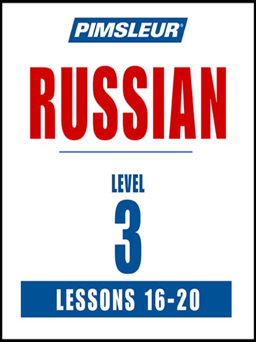 Pimsleur Russian Level 3 Lessons 16-20 MP3