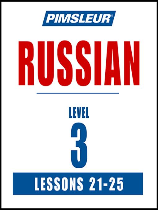 Pimsleur Russian Level 3 Lessons 21-25 MP3