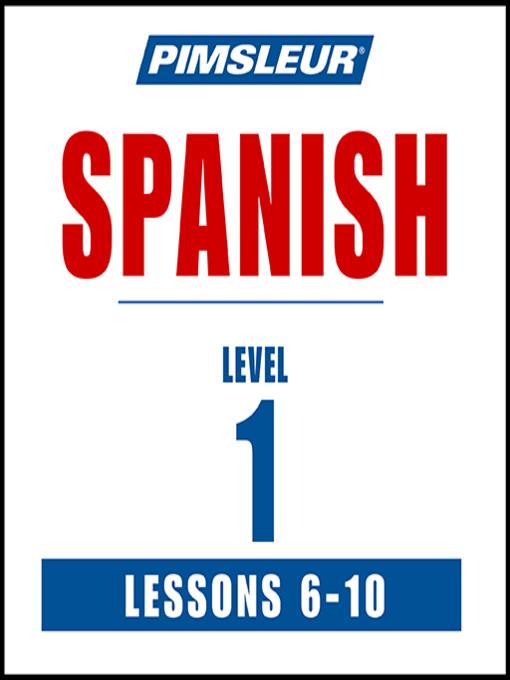 Pimsleur Spanish Level 1 Lessons 6-10 MP3