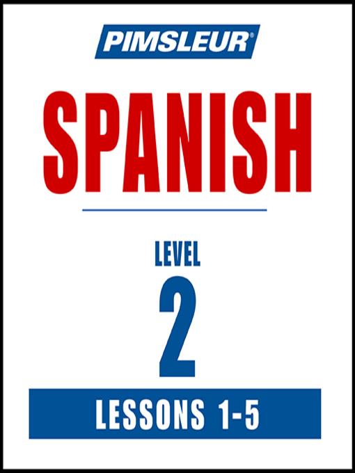 Pimsleur Spanish Level 2 Lessons 1-5 MP3