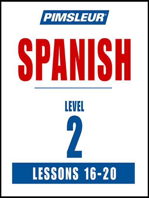 Pimsleur Spanish Level 2 Lessons 16-20 MP3