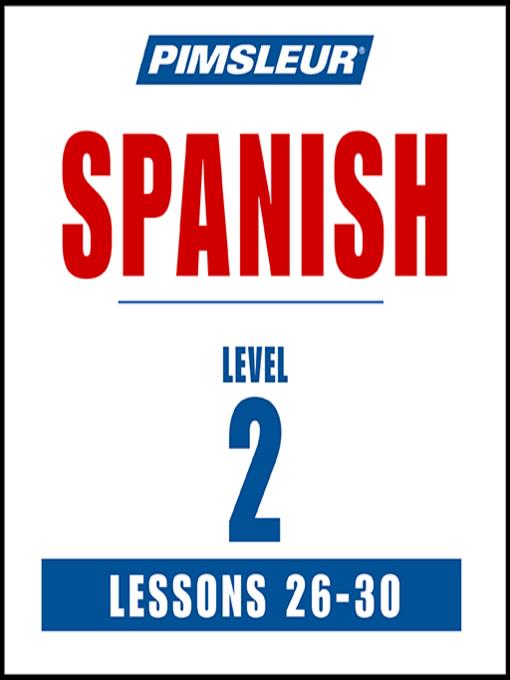 Pimsleur Spanish Level 2 Lessons 26-30 MP3