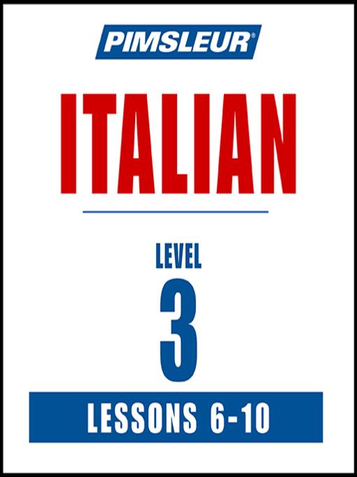 Pimsleur Italian Level 3 Lessons 6-10 MP3