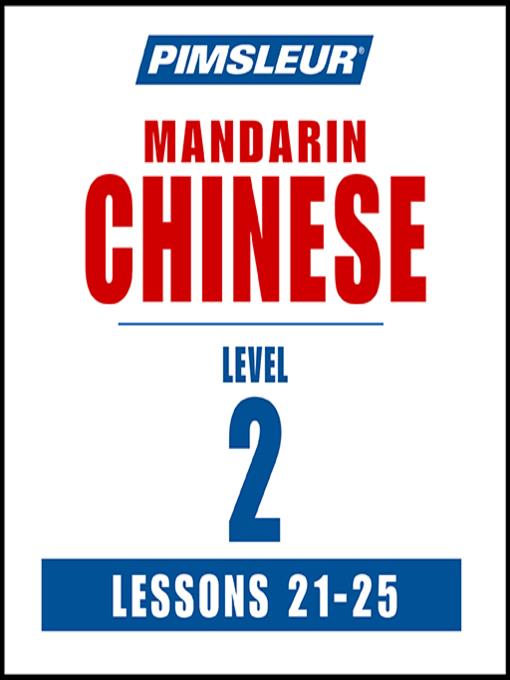 Pimsleur Chinese (Mandarin) Level 2 Lessons 21-25 MP3