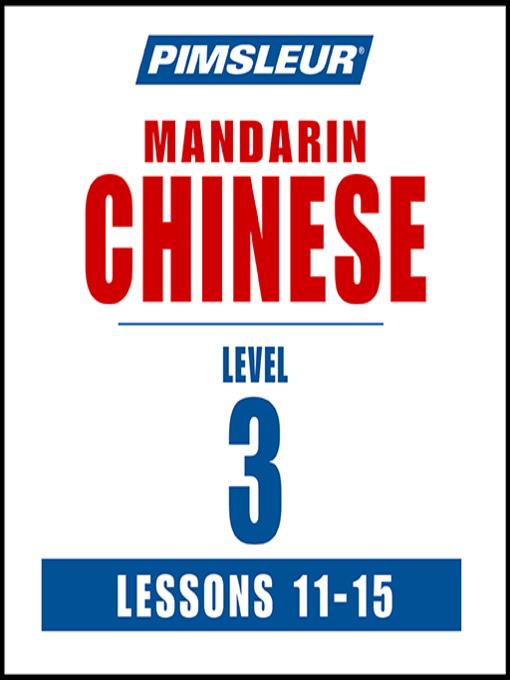 Pimsleur Chinese (Mandarin) Level 3 Lessons 11-15 MP3