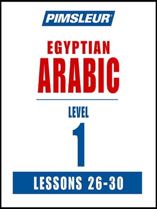 Pimsleur Arabic (Egyptian) Level 1 Lessons 26-30 MP3