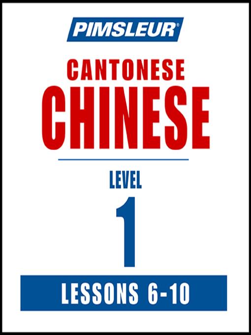 Pimsleur Chinese (Cantonese) Level 1 Lessons 6-10 MP3