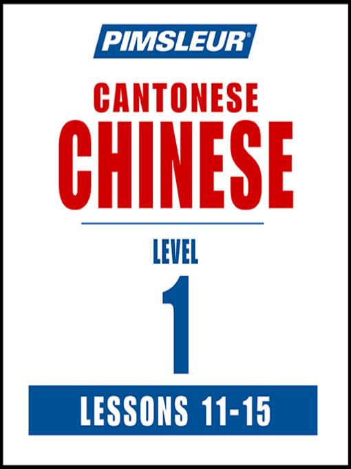 Pimsleur Chinese (Cantonese) Level 1 Lessons 11-15 MP3