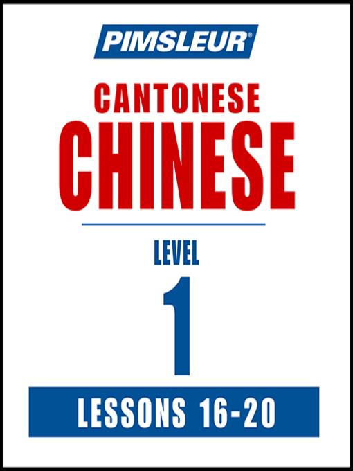 Pimsleur Chinese (Cantonese) Level 1 Lessons 16-20 MP3