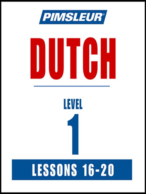 Pimsleur Dutch Level 1 Lessons 16-20 MP3