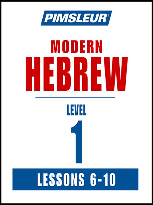 Pimsleur Hebrew Level 1 Lessons 6-10 MP3