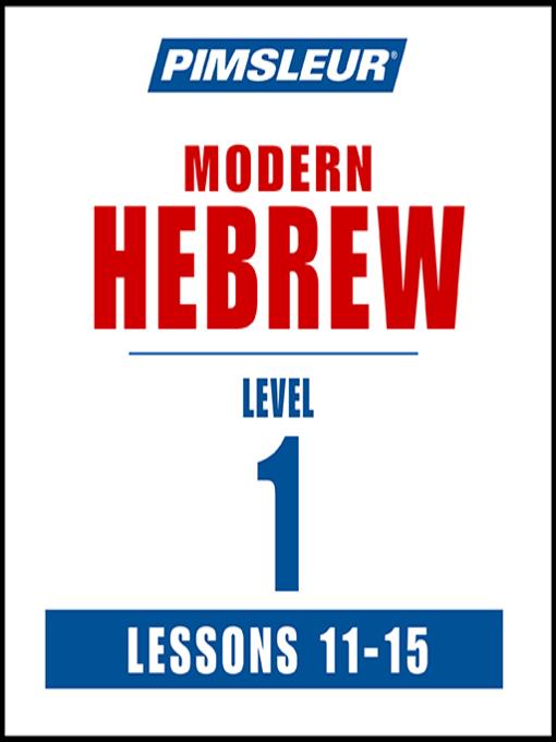 Pimsleur Hebrew Level 1 Lessons 11-15 MP3