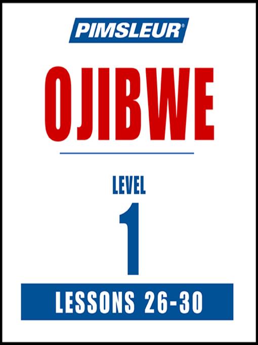 Pimsleur Ojibwe Level 1 Lessons 26-30 MP3