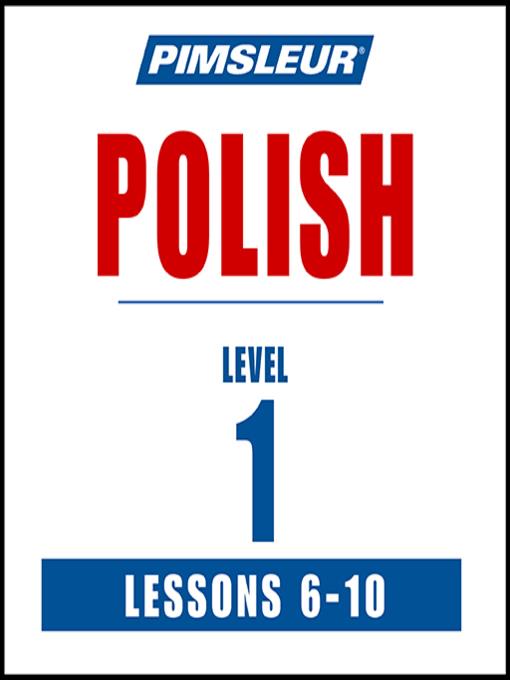 Pimsleur Polish Level 1 Lessons 6-10 MP3