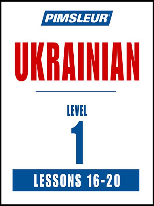 Pimsleur Ukrainian Level 1 Lessons 16-20 MP3