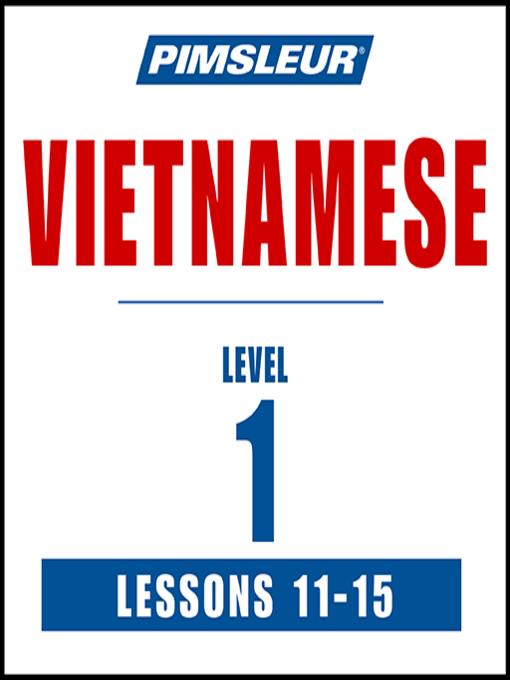 Pimsleur Vietnamese Level 1 Lessons 11-15 MP3