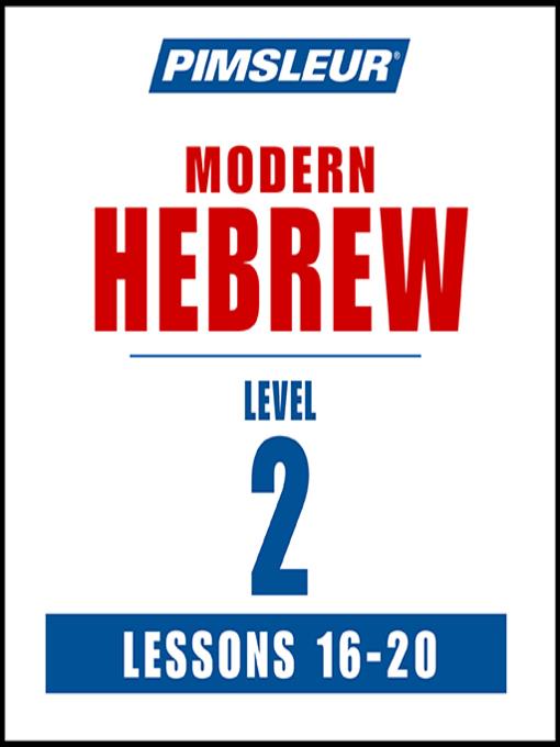 Pimsleur Hebrew Level 2 Lessons 16-20 MP3