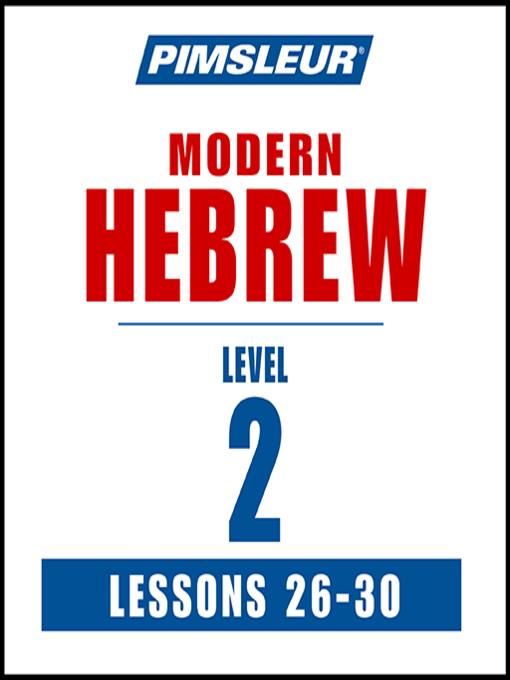 Pimsleur Hebrew Level 2 Lessons 26-30 MP3