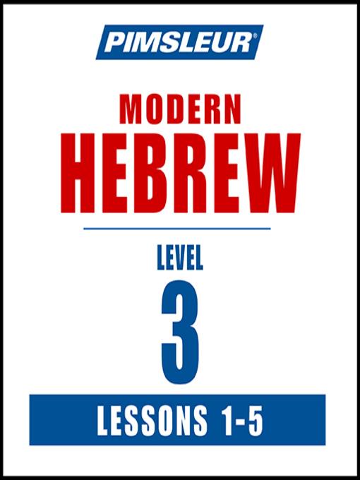 Pimsleur Hebrew Level 3 Lessons 1-5 MP3