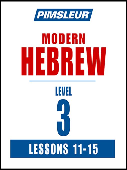 Pimsleur Hebrew Level 3 Lessons 11-15 MP3