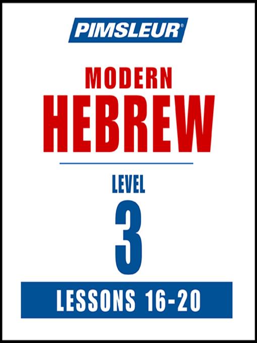 Pimsleur Hebrew Level 3 Lessons 16-20 MP3