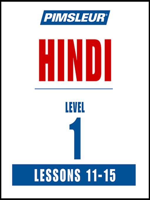 Pimsleur Hindi Level 1 Lessons 11-15 MP3