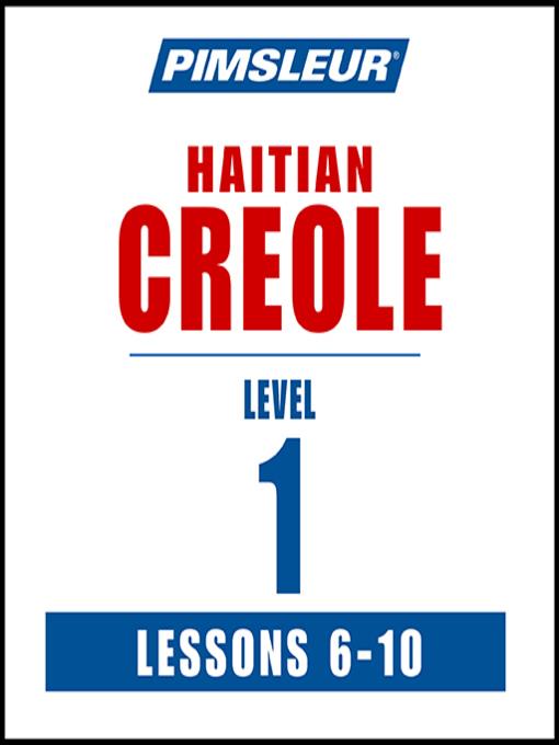 Pimsleur Haitian Creole Level 1 Lessons 6-10 MP3