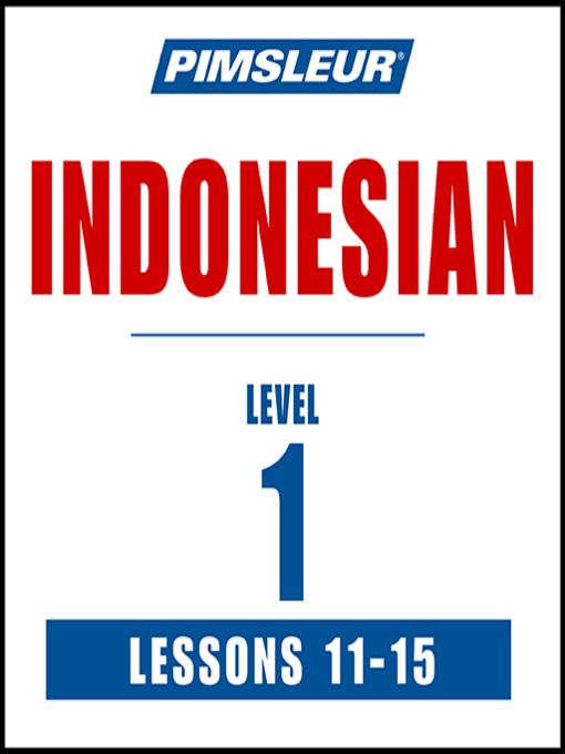 Pimsleur Indonesian Level 1 Lessons 11-15 MP3