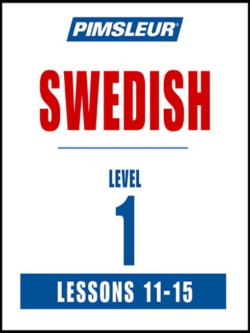 Pimsleur Swedish Level 1 Lessons 11-15 MP3