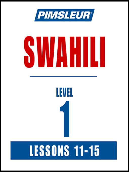 Pimsleur Swahili Level 1 Lessons 11-15 MP3