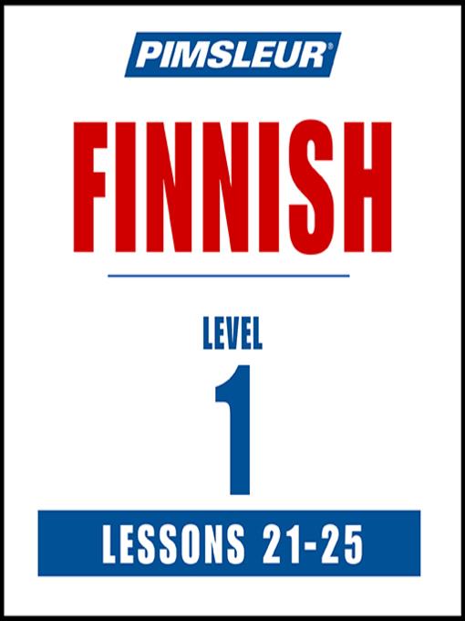 Pimsleur Finnish Level 1 Lessons 21-25 MP3