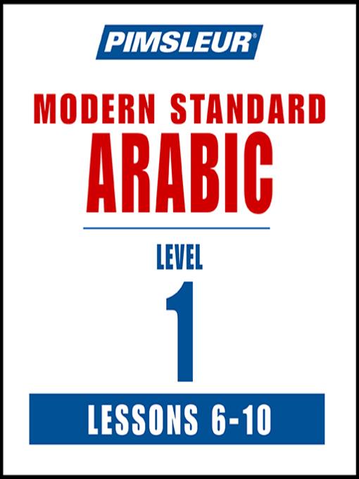 Pimsleur Arabic (Modern Standard) Level 1 Lessons 6-10 MP3