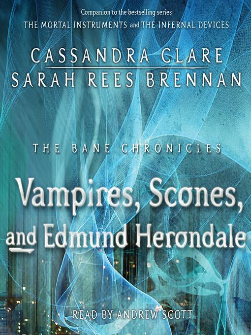 Vampires, Scones, and Edmund Herondale