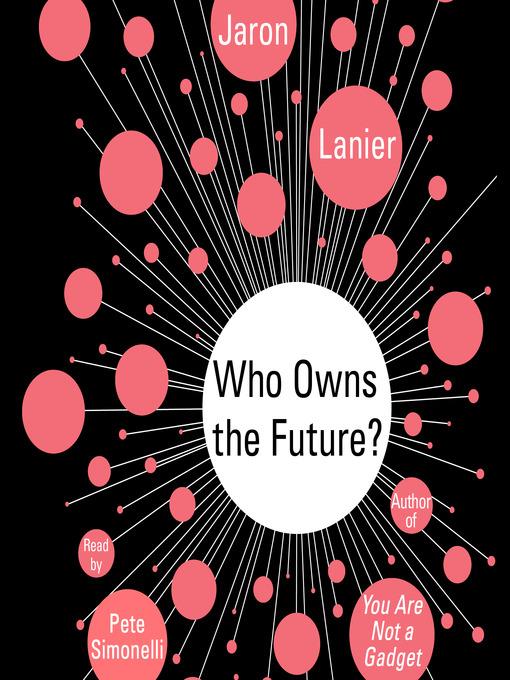 Who Owns the Future?