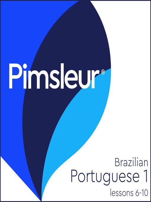 Pimsleur Portuguese (Brazilian) Level 1 Lessons 6-10 MP3