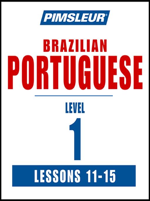 Pimsleur Portuguese (Brazilian) Level 1 Lessons 11-15 MP3