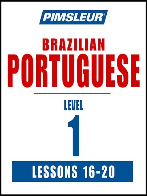 Pimsleur Portuguese (Brazilian) Level 1 Lessons 16-20 MP3